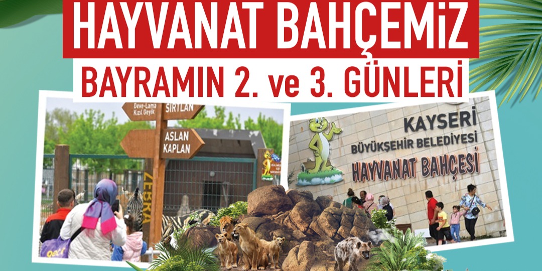 BÜYÜKKILIÇ, HAYVANAT BAHÇESİNİN BAYRAMDA ÜCRETSİZ OLACAĞINI DUYURDU