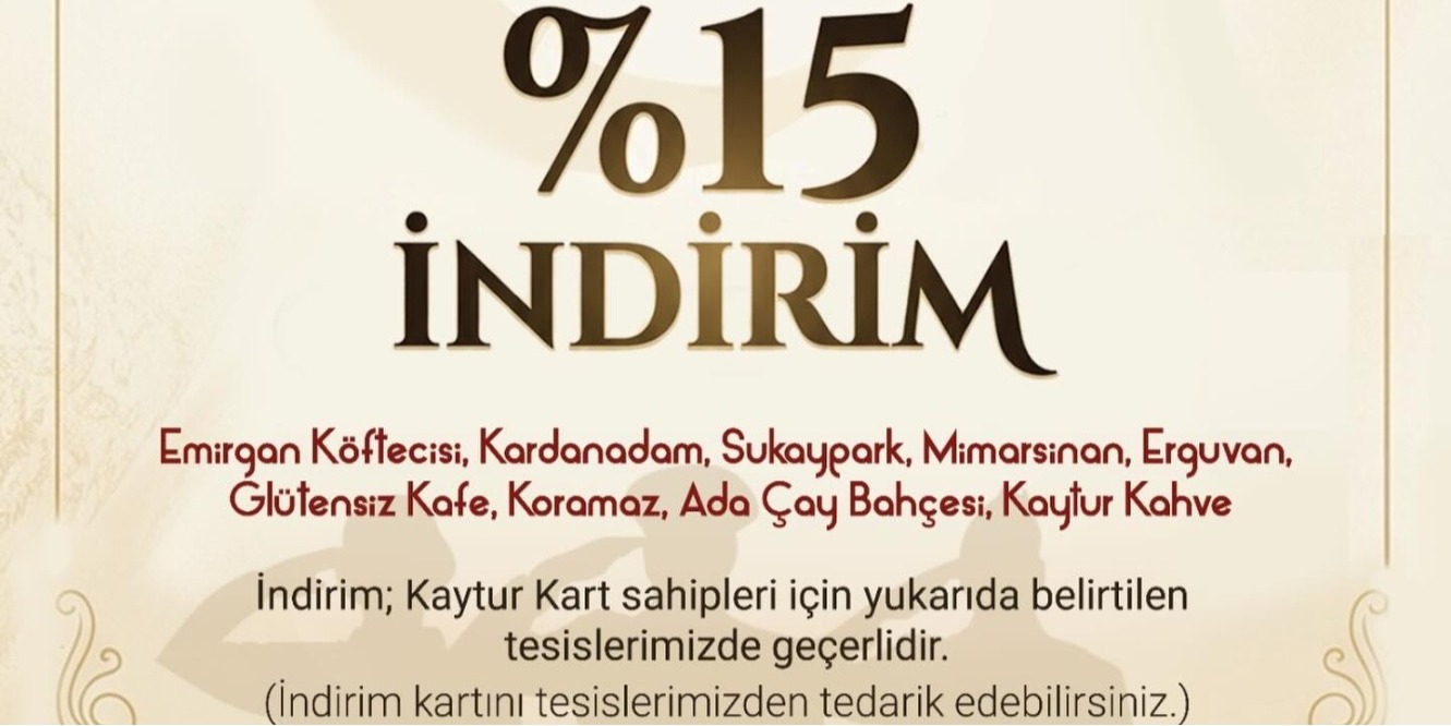 KAYTUR TESİSLERİNDE YÜZDE 15 İNDİRİM