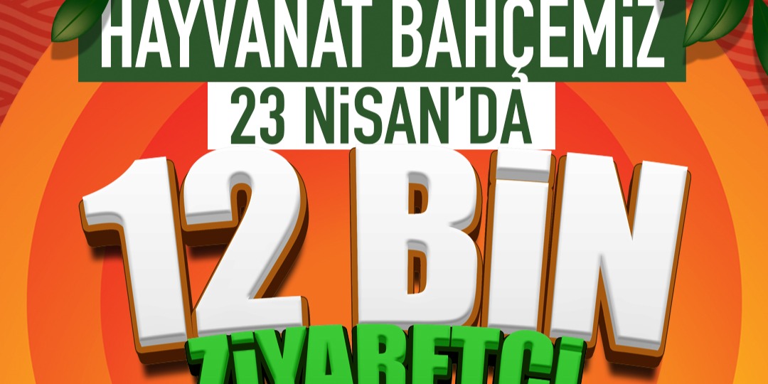 KAYSERİ’DE HAYVANAT BAHÇESİNE 23 NİSAN AKINI: 1 GÜNDE 12 BİN ZİYARETÇİ