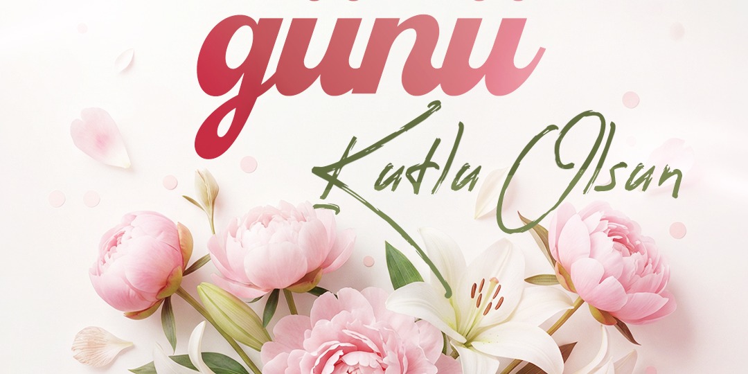 “SEVGİNİN, FEDAKÂRLIĞIN VE GELECEĞİMİZİN EN GÜÇLÜ TEMİNATI”