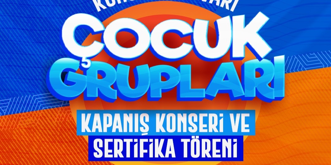 BÜYÜKŞEHİR KONSERVATUVARI’NDAN ÇOCUK GRUPLARI KAPANIŞ KONSERİ VE SERTİFİKA TÖRENİ