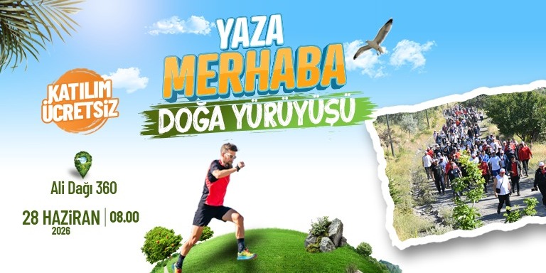“YAZA MERHABA” DOĞA YÜRÜYÜŞÜ İLE KAYSERİLİLER ALİ DAĞI’NDA BULUŞUYOR