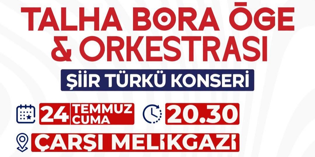 ÇARŞI MELİKGAZİ’DEN ŞİİR VE TÜRKÜ SESLERİ YÜKSELECEK!